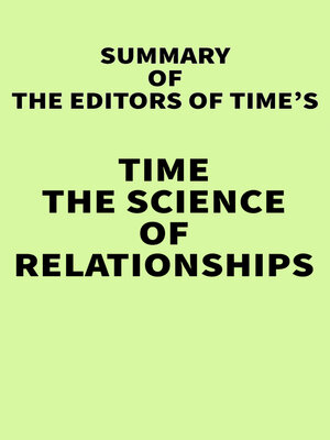 cover image of Summary of the Editors of TIME's TIME the Science of Relationships